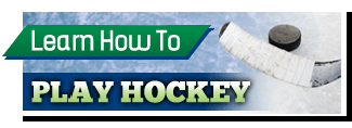 Learn how to play hockey